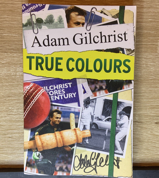 PB Book TRUE COLOURS by Adam Gilchrist 2010 Australian Sport Cricket Star