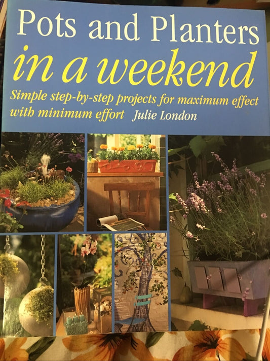 PB Book POTS AND PLANTERS in a Weekend Julie London 1999 Instructional NEW