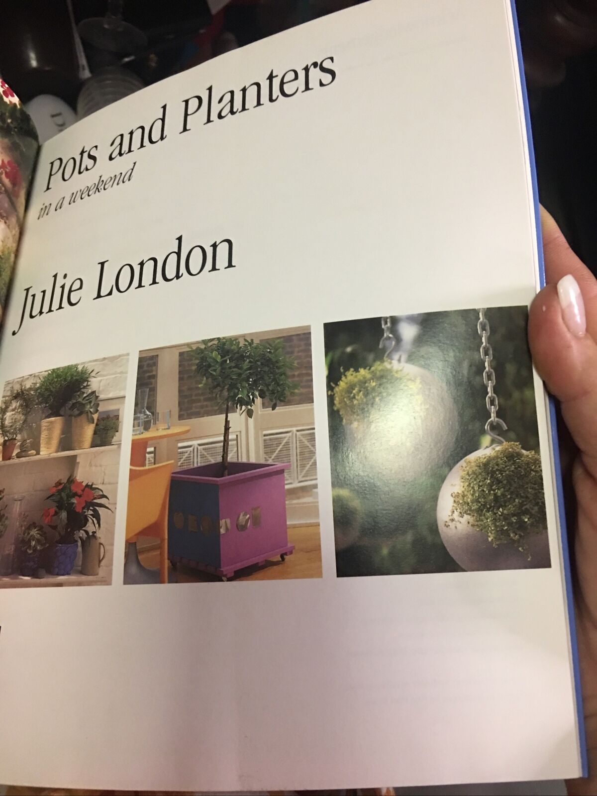 PB Book POTS AND PLANTERS in a Weekend Julie London 1999 Instructional NEW