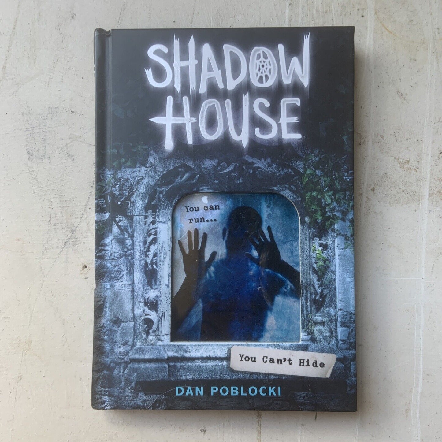HC Horror You Can't Hide Shadow House Will Find You Book 2 Dan Poblocki