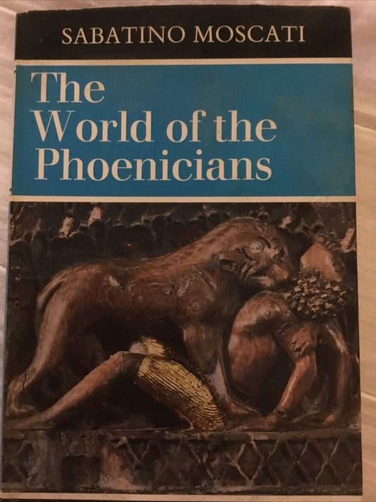 HC Book THE WORLD OF PHOENICIANS Sabatino Moscati History Of Civilisation 1968