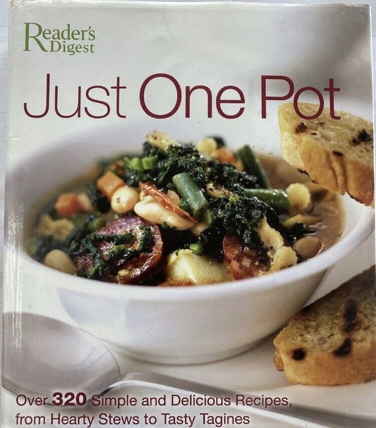 JUST ONE POT Over 320 Simple & Delicious Recipes Hearty Stews Tasty Tagines Cook