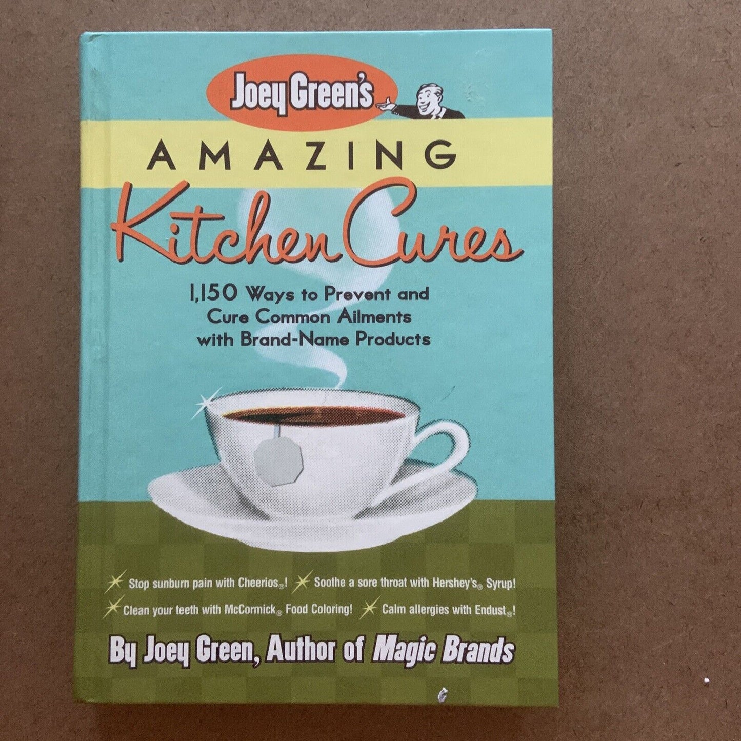 Joey Greens AMAZING KITCHEN CURES 1150 Ways to Prevent & Cure Common Ailments