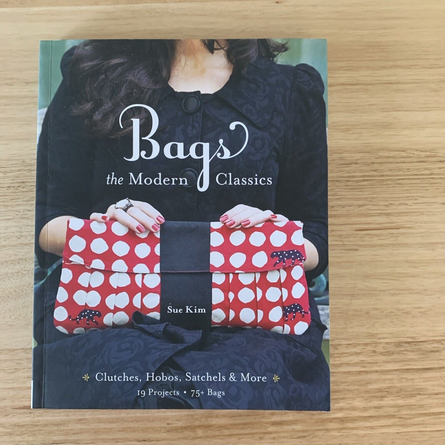 PB BAGS The Modern Classics Clutches Hobos Satchels & More Book Sue Kim 2011