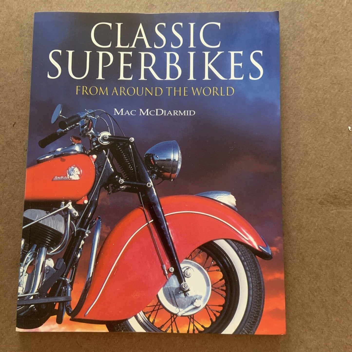 Classic Superbikes from around the World - Motorcycle Book By Mac McDiarmid