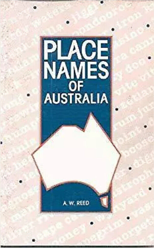 HC Book Vintage PLACE NAMES OF AUSTRALIA by A W REED DJ 1974 History