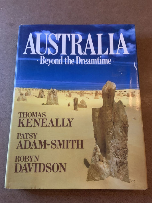 HC AUSTRALIA Beyond the Dreamtime Keneally Adam-Smith Davidson DJ 1987 History
