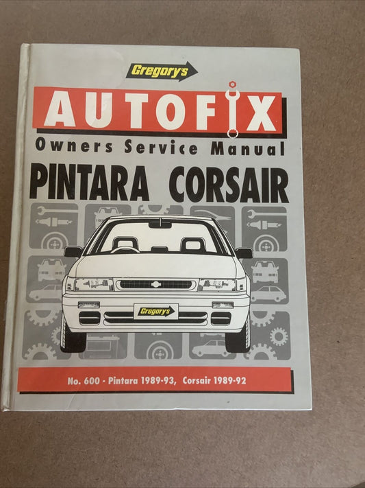 Gregorys AUTOFIX NISSAN PINTARA & FORD CORSAIR 1989 1993 Owners Service Manual