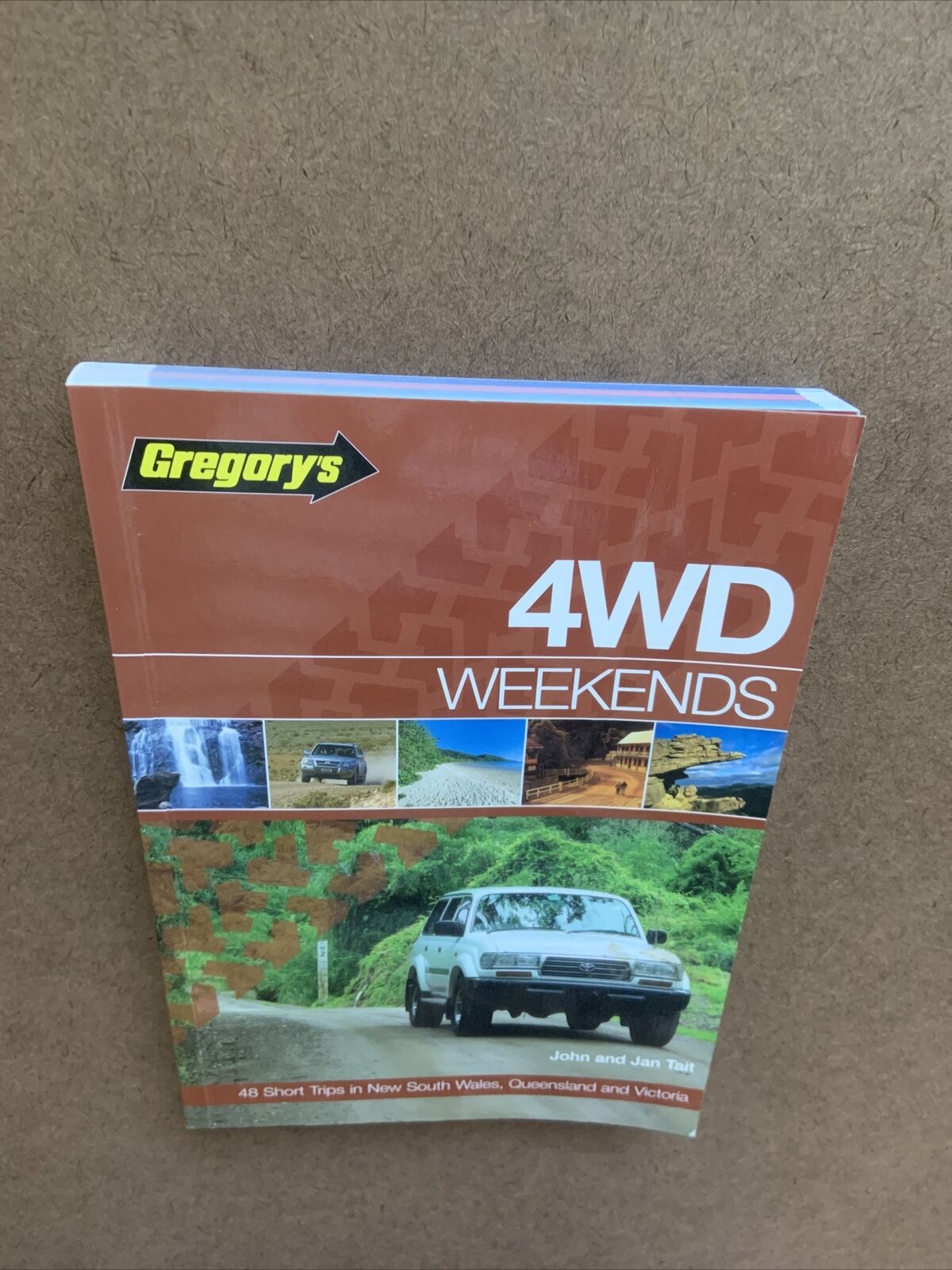 PB Gregorys 4WD WEEKENDS 48 Short Trips John & Jan Tarit 2005 Australia Travel