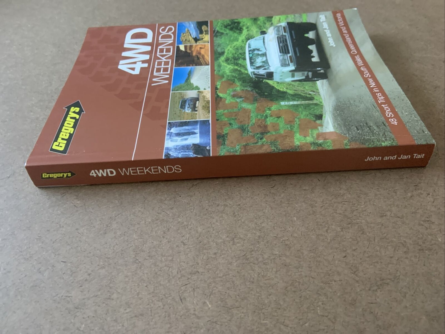 PB Gregorys 4WD WEEKENDS 48 Short Trips John & Jan Tarit 2005 Australia Travel