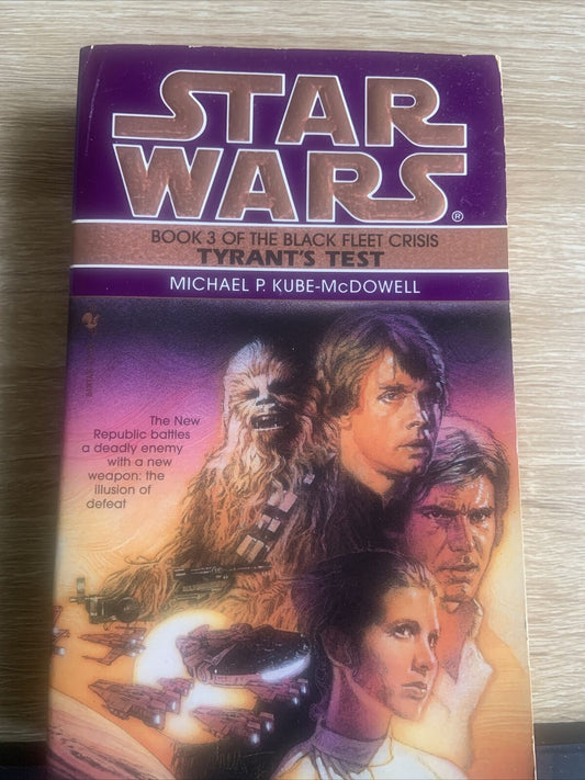 Star Wars Book 3 Of the Black Fleet Crisis Tyrants Test Michael P Kube McDowell