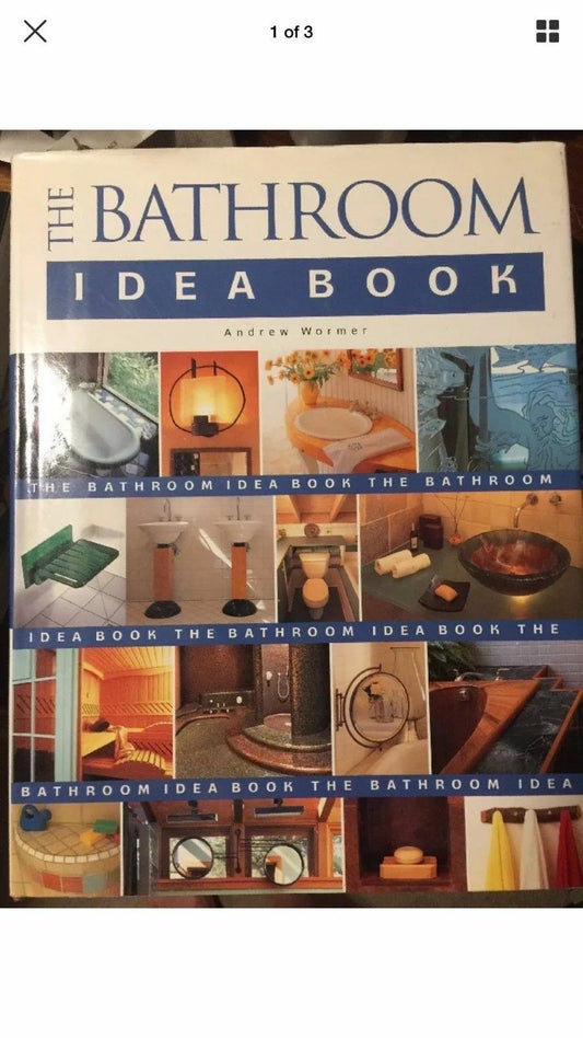 HC Book THE BATHROOM IDEAS BOOK Andrew Wormer 2000 Home Renovation Decorating