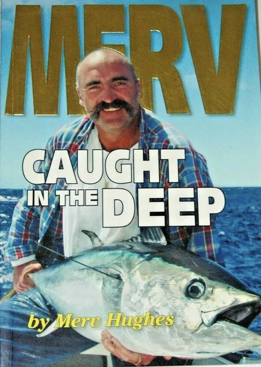PB Book MERV CAUGHT IN THE DEEP by Merv Hughes 2006 Biography Fishing Cricket