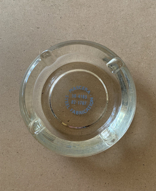ASHTRAY Thick Round Glass MASCERA STEEL FABRICATION Logo Cigarette Cigar Vintage