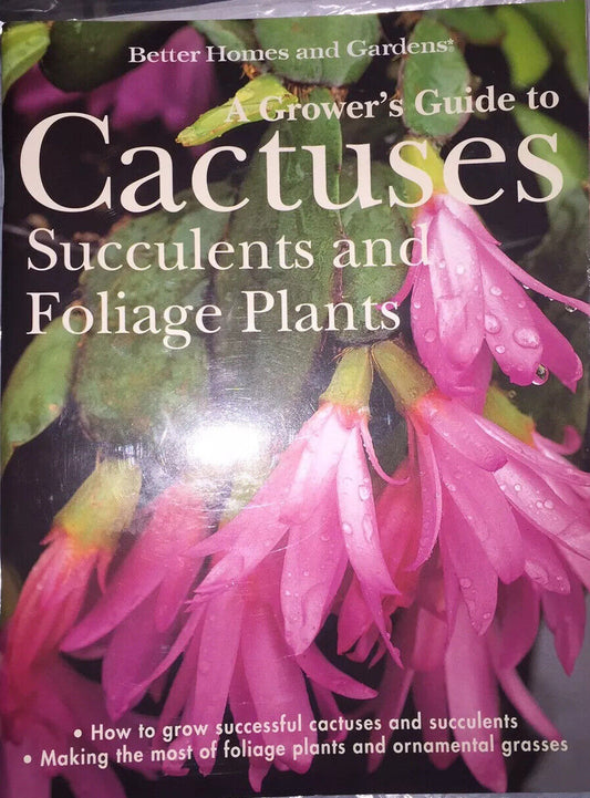 PB GUIIDE TO GROWING CACTUSES Better Homes and Gardens Gardening Plants