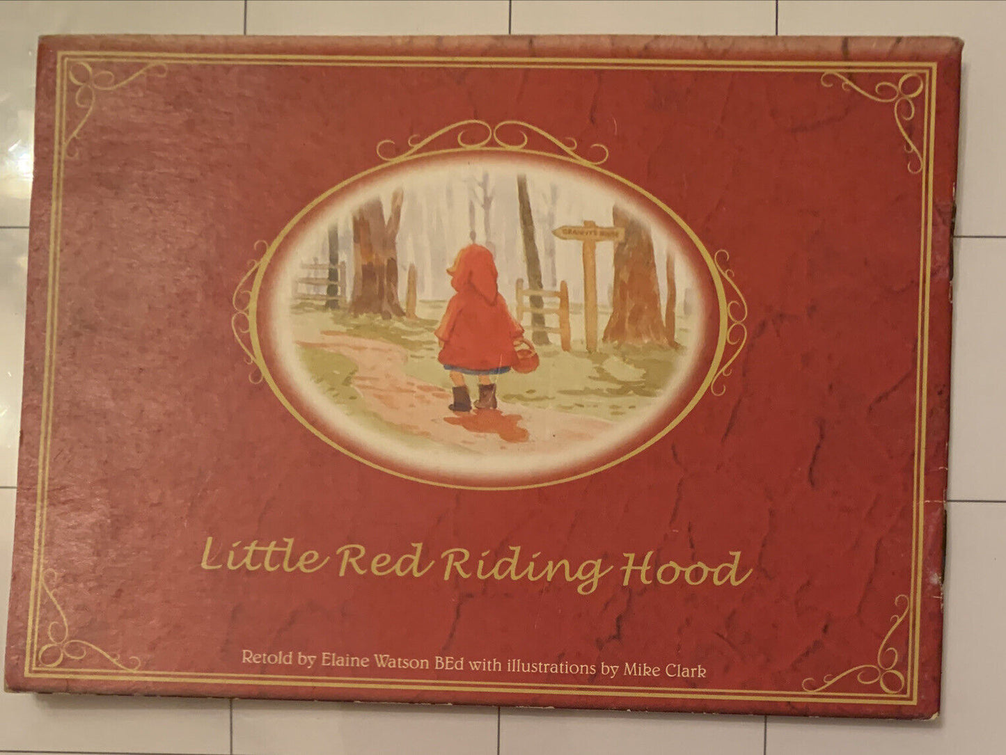 Little Red Riding Hood Retold By Elaine Watson illustrations Mike Clark Small PB