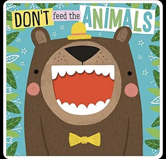 Kids Board Book DON’T FEED THE ANIMALS Wilderness Press 2020 Make Believe Book