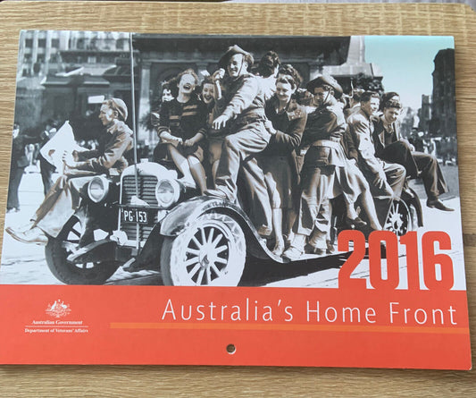 2016 Wall Calendar Australia's Home Front Dept of Veteran Affairs Soldiers NEW