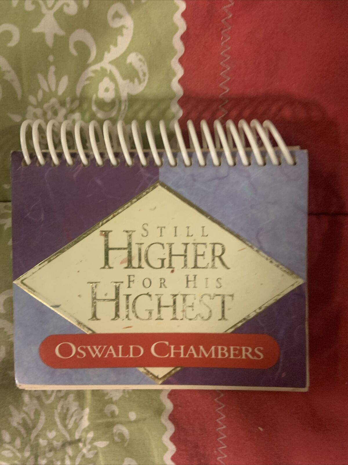Still Higher For His Highest Oswald Chambers Desk Calendar 1993 Ring Bound PB