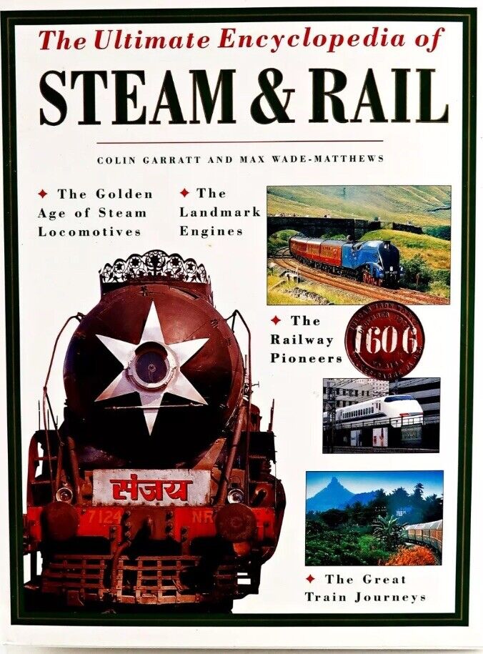 The Ultimate Encyclopedia Of STEAM & RAIL Trains Locomotives Colin Garratt HC DJ