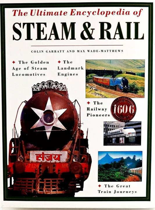 The Ultimate Encyclopedia Of STEAM & RAIL Trains Locomotives Colin Garratt HC DJ