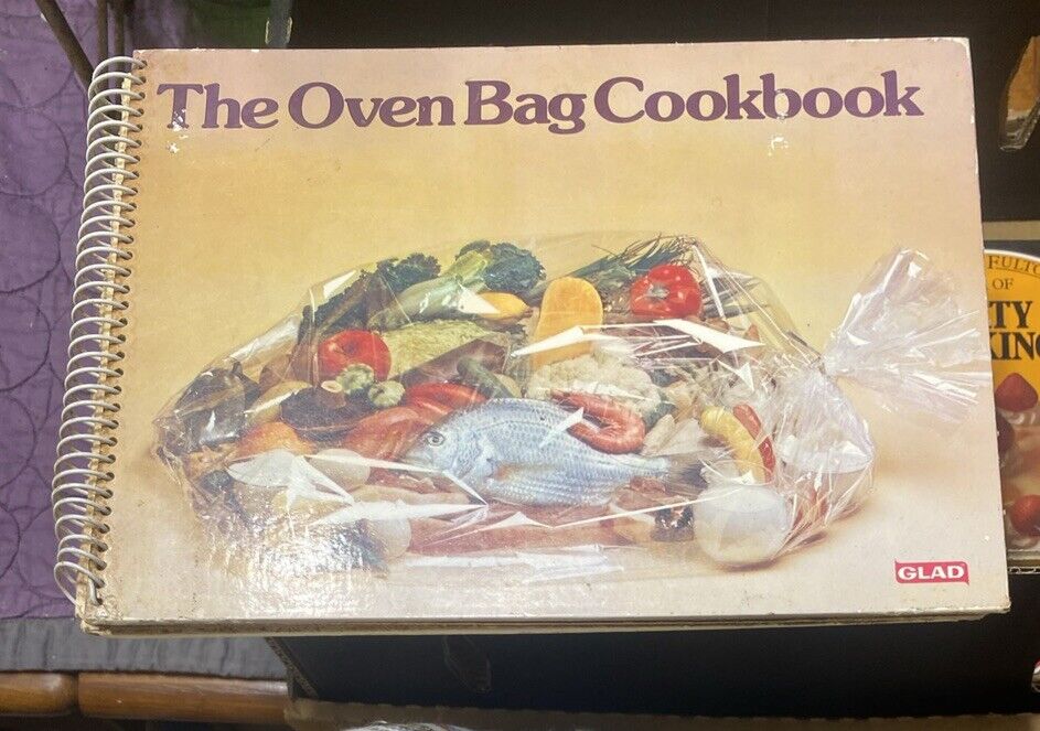 The OVEN BAG Cookbook Glad Products Spiral Bound HC 1973 Recipes