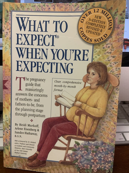 What to Expect When You're Expecting Arlene Eienberg Sandee Hathaway Heidi Baby