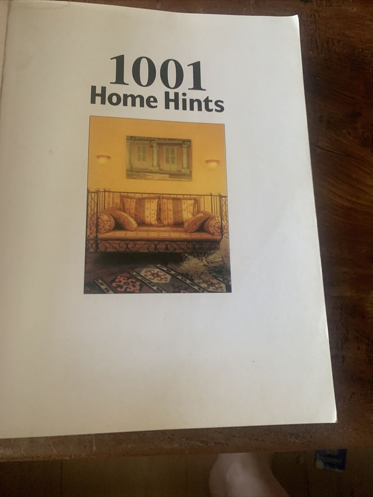 1001 Home Hints The Ultimate Illustrated Guide Safe Beautiful Comfortable Home