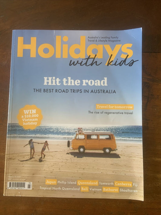 Bookazine HOLIDAYS WITH KIDS Australia Volume 70 2023 Hit the Road Best Trips