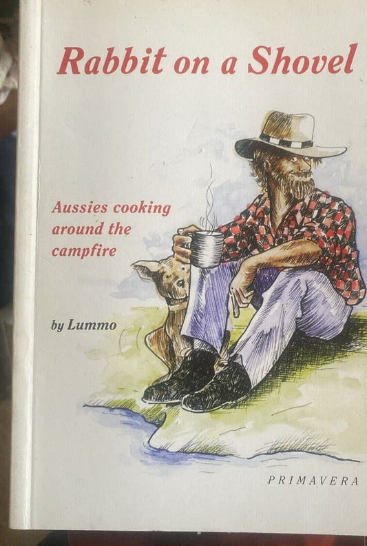 Cookbook RABBIT ON A SHOVEL Aussies Cooking Around the Campfire Herb Lummis 1993
