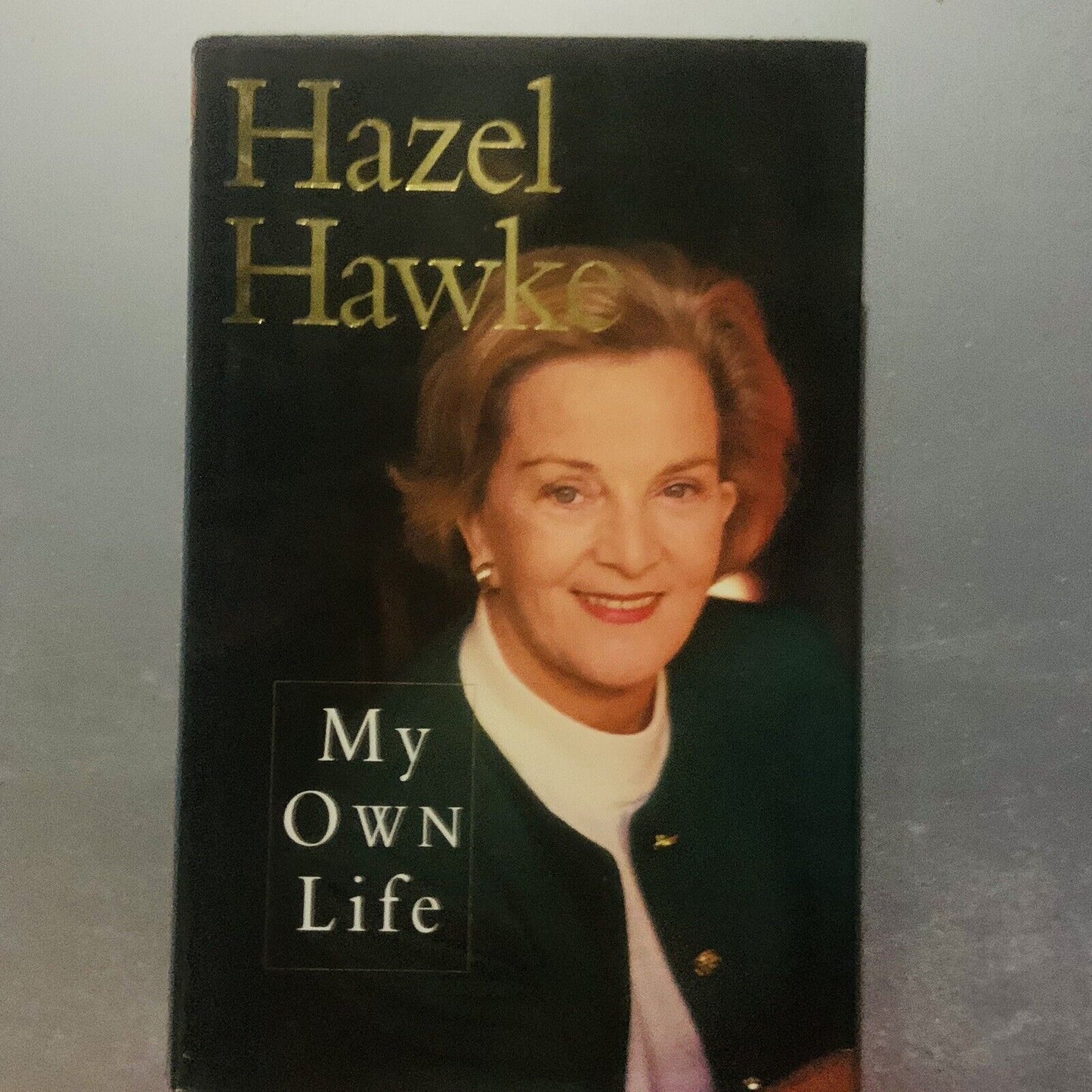 HC Book HAZEL HAWKE My Own Life Autobiography Australian Politics 1992 Bob PM
