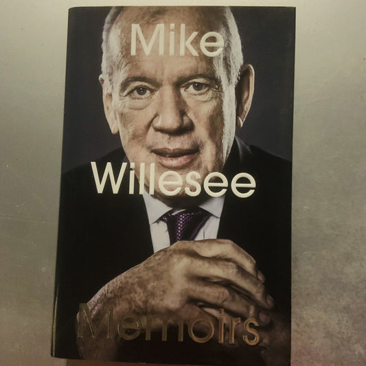 HC Book Mike WILLISEE Memoirs 2017 Australian Journalist Reporter Biography