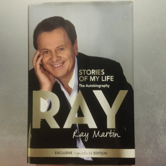 HC Book Signed RAY Stories Of My Life The Autobiography Ray Martin Australian