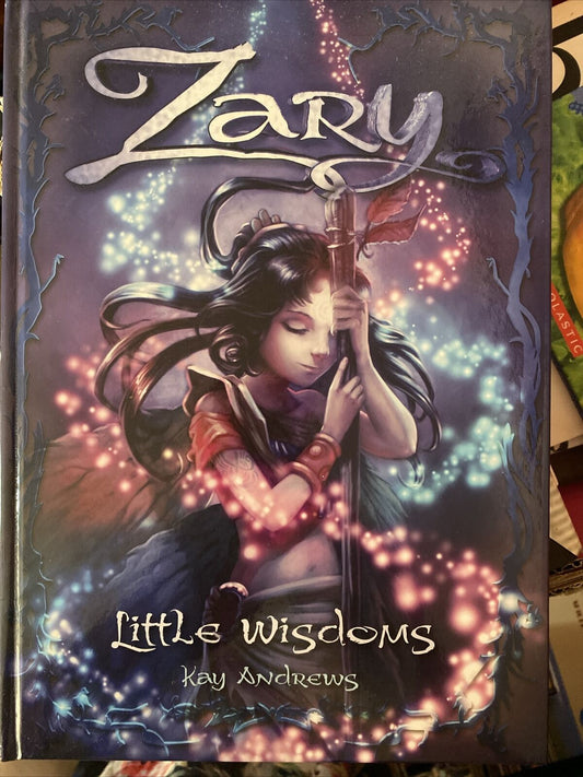 HC ZARY LITTLE WISDOMS Signed by Kay Andrews Illustrated Inspirational 2017