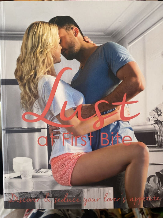 Lust at First Bite Discover & Seduce Your Lover's Appetite PB 2015 Ross Holland