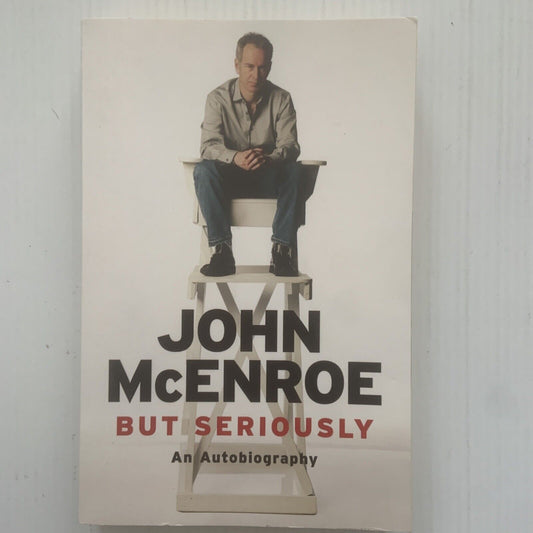 PB Book BUT SERIOUSLY An Autobiography John McEnroe 2017 Tennis Sports Memoir