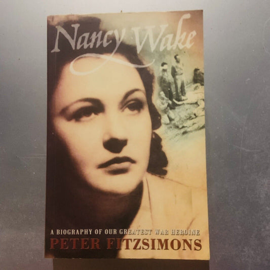 PB Book NANCY WAKE Biography by Peter FitzSimons 2001 Memoir True Story
