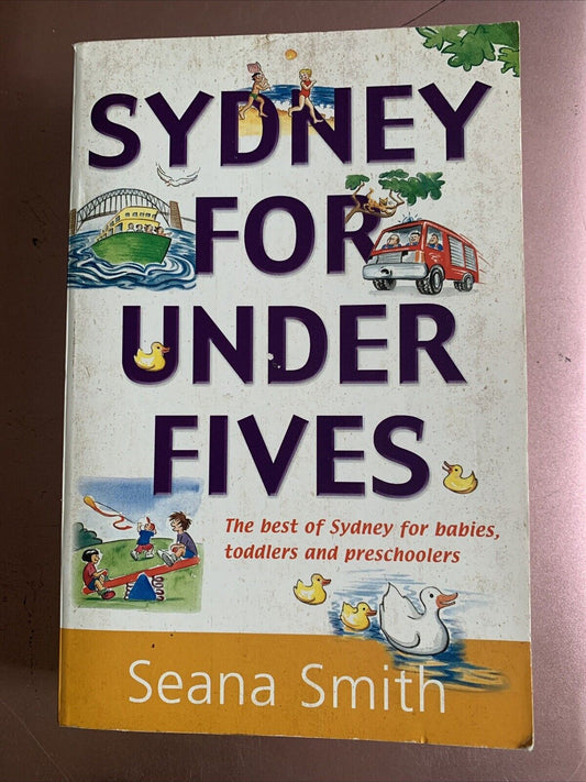 PB Book SYDNEY FOR UNDER FIVES by Seana Smith First Edition 2001 NEW