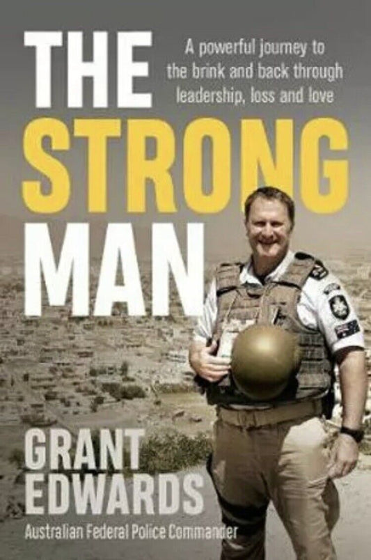 PB Book The Strong Man Grant Edwards 2019 Australian Federal Police True NEW