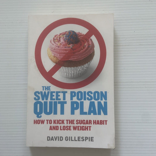 PB THE SWEET POISON Quit Plan David Gillespie 2010 Health Medical Sugar Book