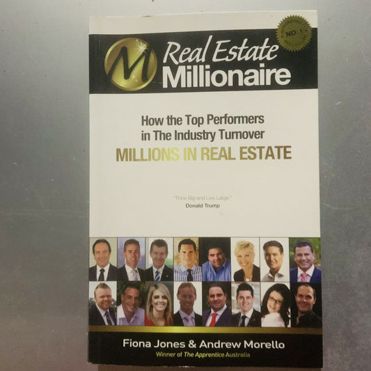 Real Estate Millionaire How The Top Performers Fiona Jones Andrew Morello 2012