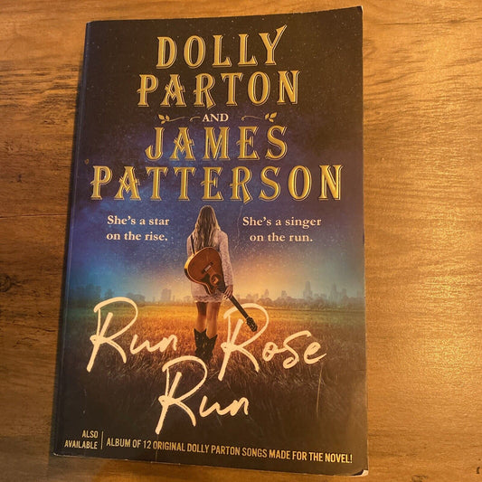 RUN ROSE RUN Dolly Parton & James Patterson Nashville Mystery Romance Music PB