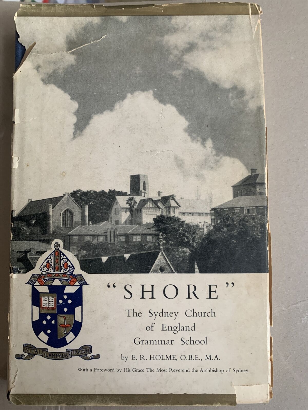 SHORE the Sydney Church of England Grammar School The Foundation by E R Holme HC